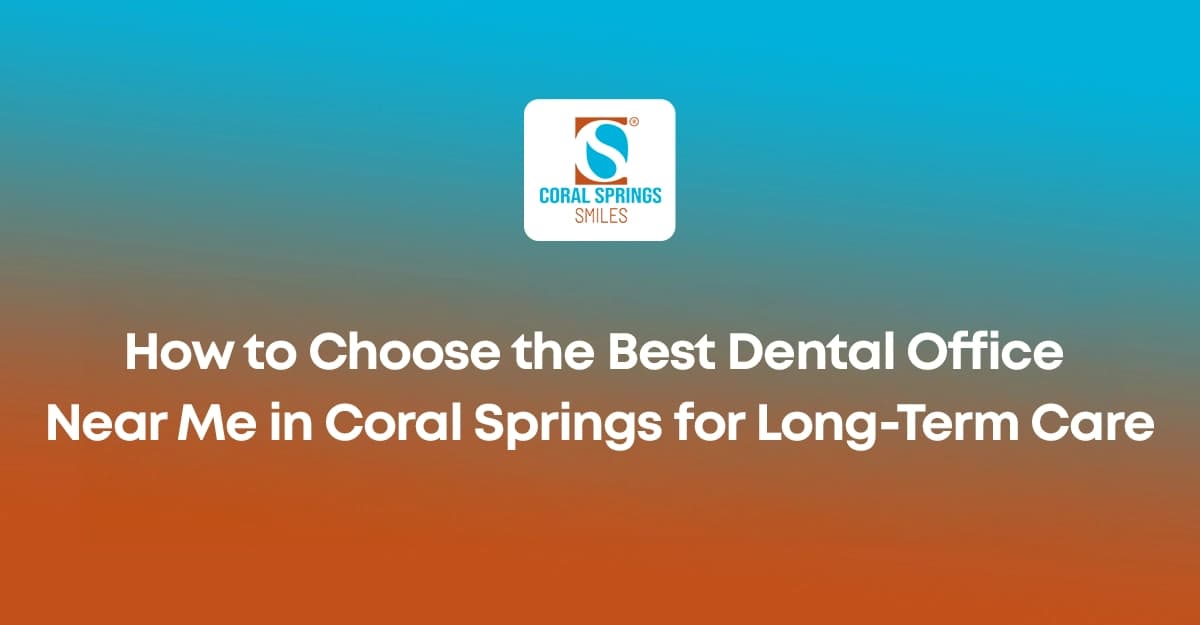 Best Dental Office in Coral Springs
