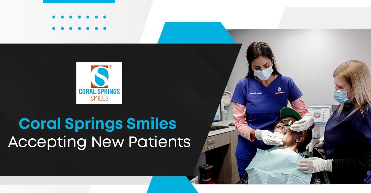 Dentists Near Me Accepting New Patients: Coral Springs Smiles