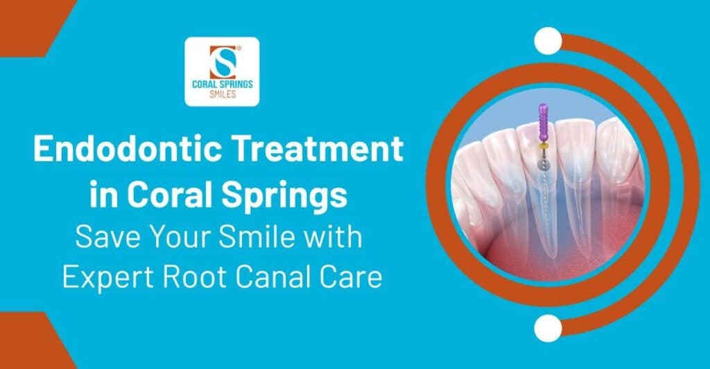 Endodontic treatment in Coral Springs