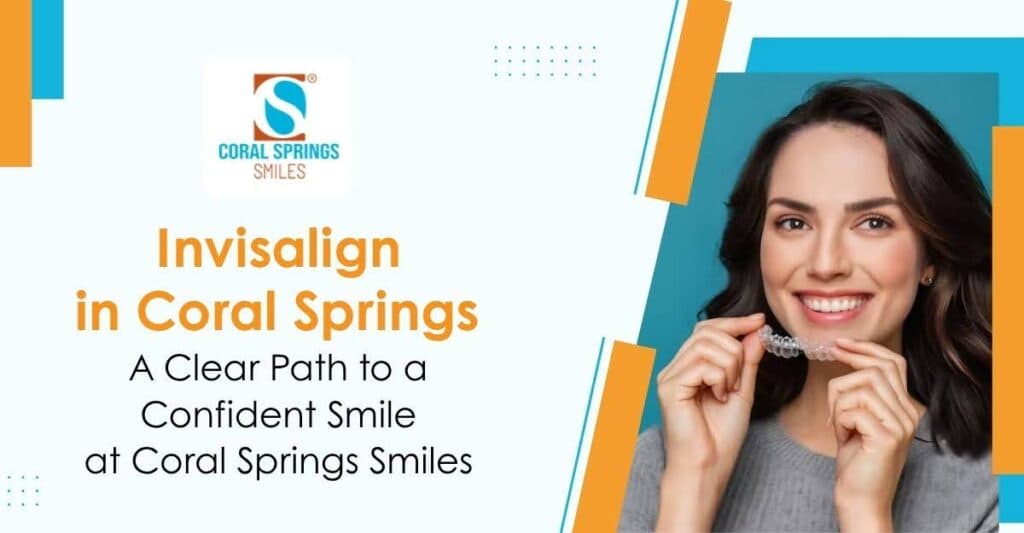 Invisalign in Coral Springs FL