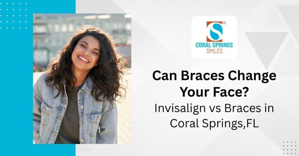 Invisalign vs braces in Coral Springs FL