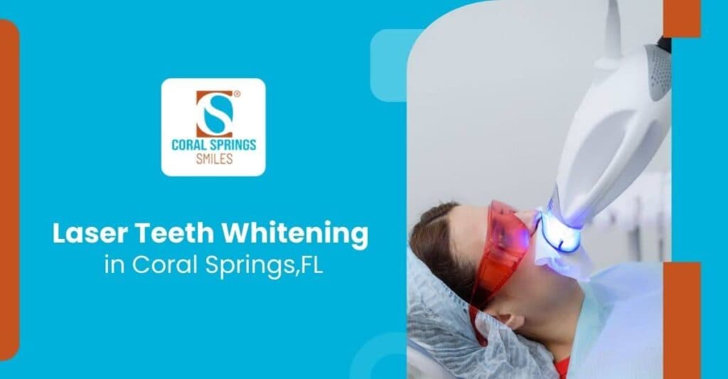 Laser teeth whitening in Coral Springs FL
