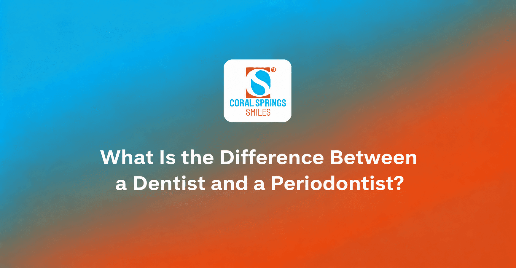 Difference between a general dentist and a periodontist