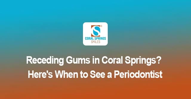Gum specialist in Coral Springs examining a patient's receding gums at Coral Springs Smiles